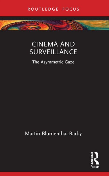 Martin Blumenthal-Barby - Cinema and Surveillance, Häftad