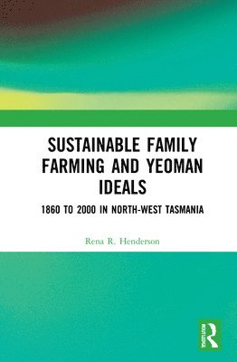 Sustainable Family Farming and Yeoman Ideals 1