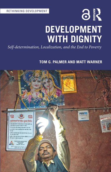 Tom G. Palmer, Matt Warner - Development with Dignity, Häftad