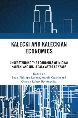 Kalecki and Kaleckian Economics 1