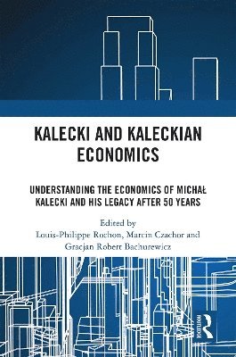Kalecki and Kaleckian Economics 1