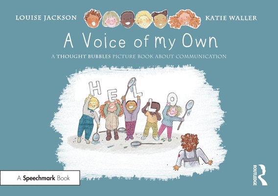 A Voice of My Own: A Thought Bubbles Picture Book About Communication 1