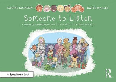 bokomslag Someone to Listen: A Thought Bubbles Picture Book About Finding Friends