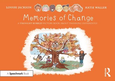bokomslag Memories of Change: A Thought Bubbles Picture Book About Thinking Differently