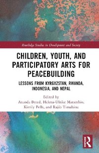 bokomslag Children, Youth, and Participatory Arts for Peacebuilding