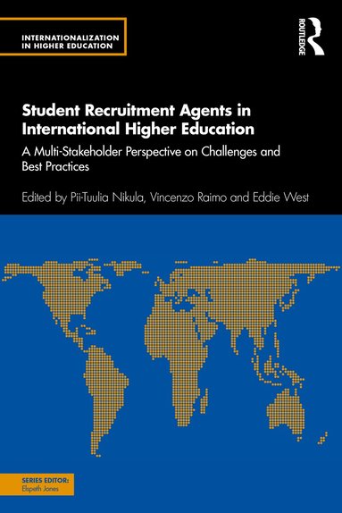 Pii-Tuulia Nikula, Vincenzo Raimo, Eddie West - Student Recruitment Agents in International Higher Education, Häftad