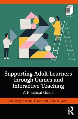 bokomslag Supporting Adult Learners through Games and Interactive Teaching