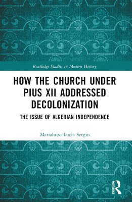 How the Church Under Pius XII Addressed Decolonization 1