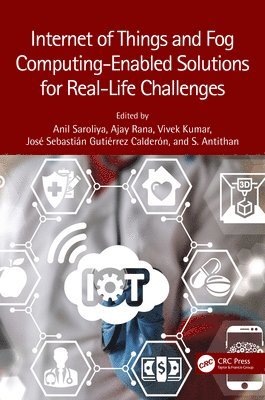 bokomslag Internet of Things and Fog Computing-Enabled Solutions for Real-Life Challenges