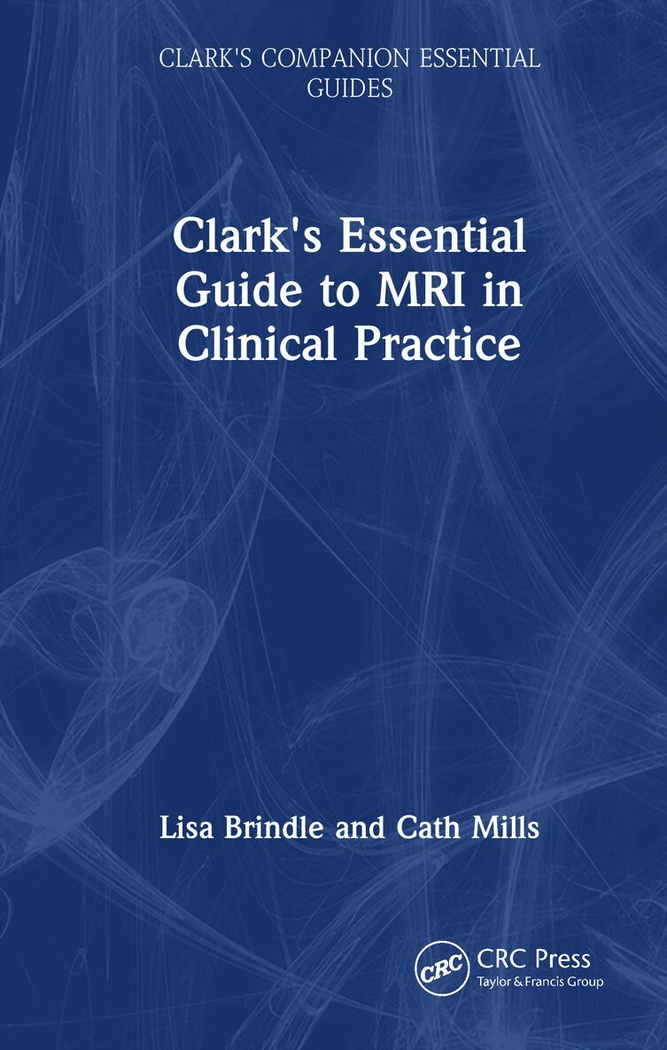 Clark's Essential Guide to MRI in Clinical Practice