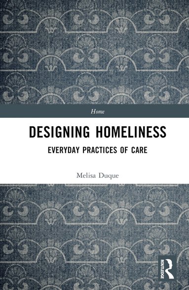 Melisa Duque - Designing Homeliness, Inbunden