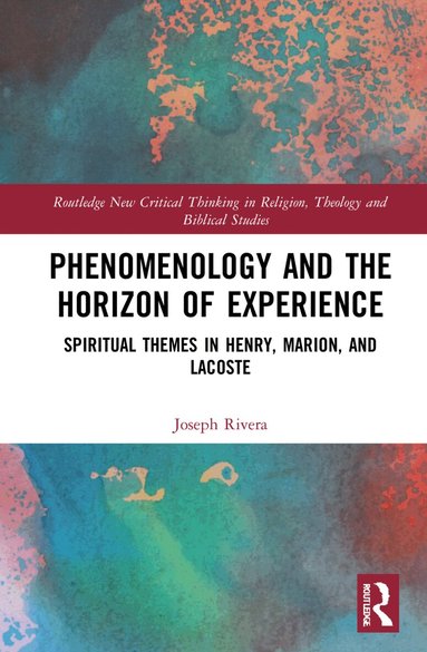 Joseph Rivera - Phenomenology and the Horizon of Experience, Inbunden