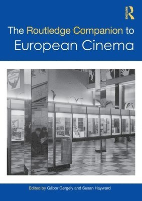 bokomslag The Routledge Companion to European Cinema