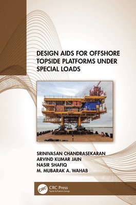 Design Aids for Offshore Topside Platforms Under Special Loads 1