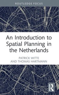 bokomslag An Introduction to Spatial Planning in the Netherlands