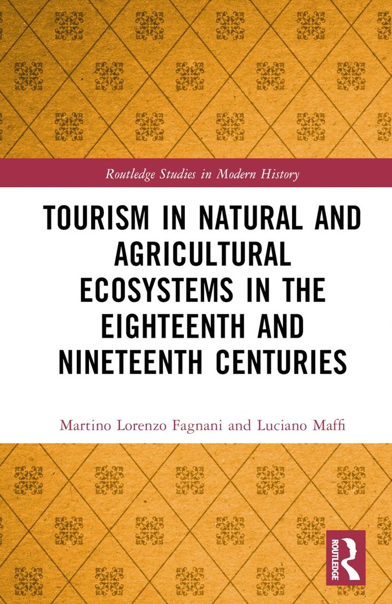 Tourism in Natural and Agricultural Ecosystems in the Eighteenth and Nineteenth Centuries 1