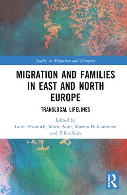 Migration and Families in East and North Europe 1