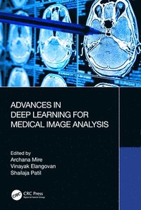 bokomslag Advances in Deep Learning for Medical Image Analysis