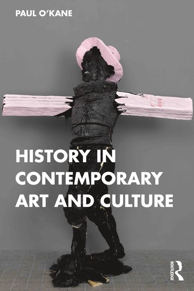 bokomslag History in Contemporary Art and Culture