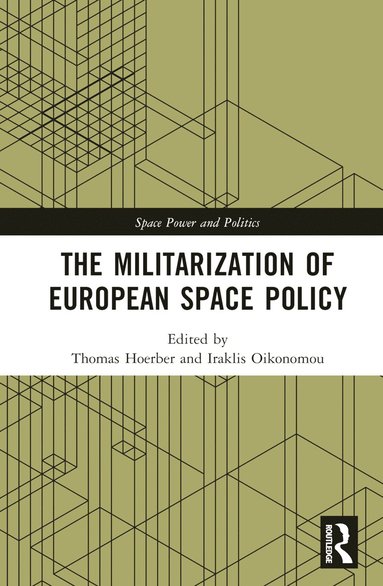 bokomslag Militarization of European Space Policy