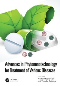 bokomslag Advances in Phytonanotechnology for Treatment of Various Diseases