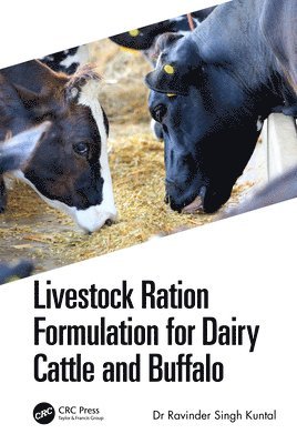 Livestock Ration Formulation for Dairy Cattle and Buffalo 1