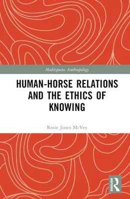 Human-Horse Relations and the Ethics of Knowing 1