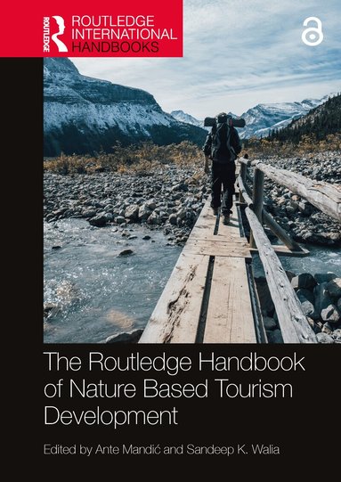 Ante Mandić, Sandeep K. Walia - Routledge Handbook of Nature Based Tourism Development, Häftad