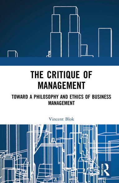 Vincent Blok - Critique of Management, Inbunden