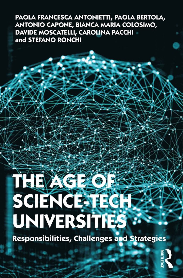 Paola Francesca Antonietti, Paola Bertola, Antonio Capone, Bianca Maria Colosimo, Davide Moscatelli, Carolina Pacchi, Stefano Ronchi - Age of Science-Tech Universities, Häftad
