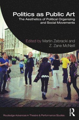 Martin Zebracki, Z. Zane McNeill - Politics as Public Art, Häftad