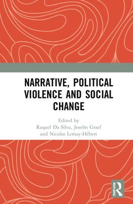 Narrative, Political Violence and Social Change 1