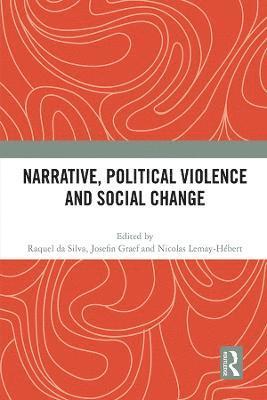 bokomslag Narrative, Political Violence and Social Change