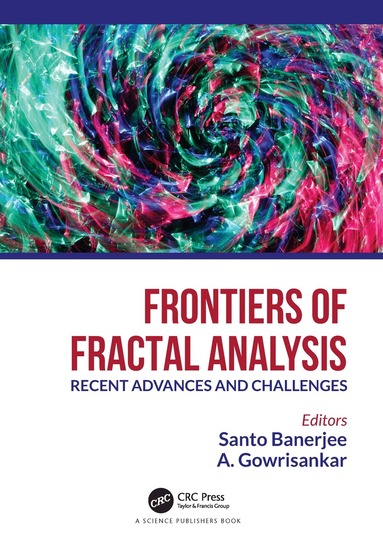 Santo Banerjee, A. Gowrisankar - Frontiers of Fractal Analysis, Häftad