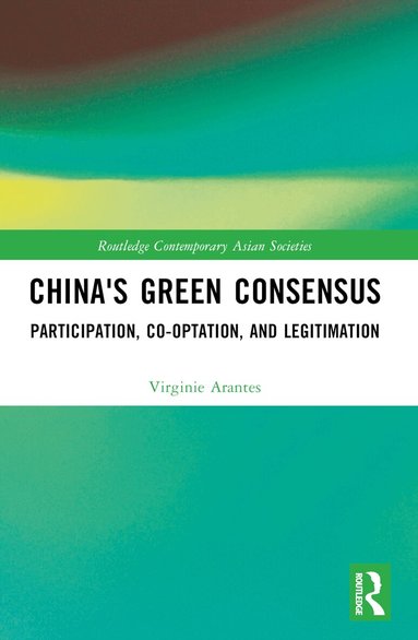 Virginie Arantes - China's Green Consensus, Häftad