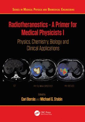 Radiotheranostics - A Primer for Medical Physicists I 1