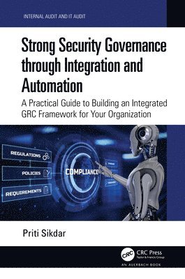 Strong Security Governance through Integration and Automation 1