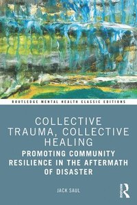 bokomslag Collective Trauma, Collective Healing