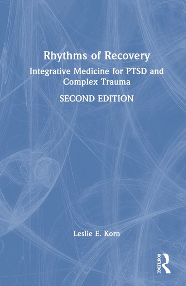 Leslie E. Korn - Rhythms of Recovery, Inbunden