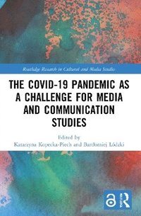 bokomslag The Covid-19 Pandemic as a Challenge for Media and Communication Studies