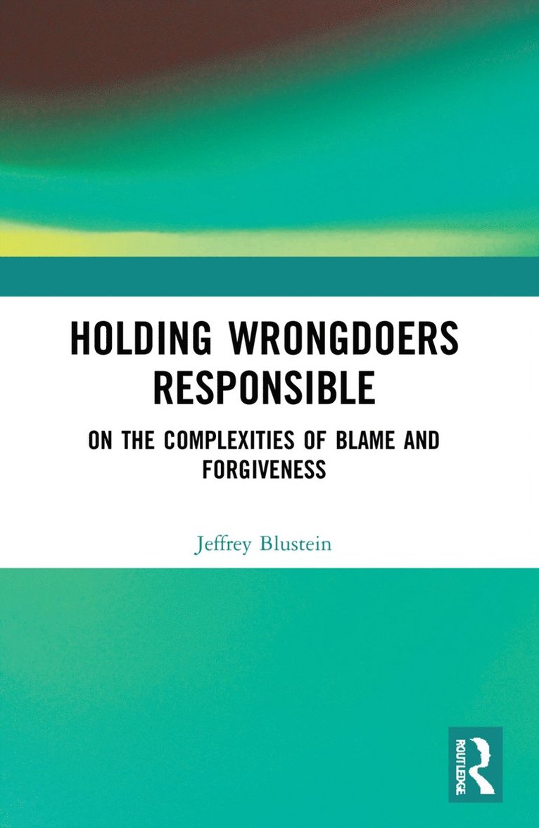 Jeffrey Blustein - Holding Wrongdoers Responsible, Häftad