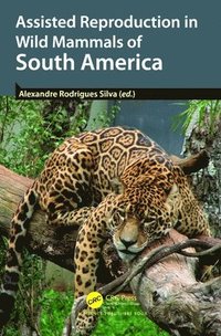 bokomslag Assisted Reproduction in Wild Mammals of South America