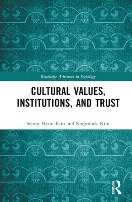Cultural Values, Institutions, and Trust 1