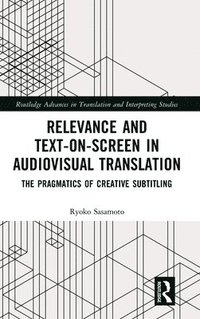 bokomslag Relevance and Text-on-Screen in Audiovisual Translation