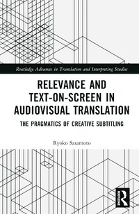 bokomslag Relevance and Text-on-Screen in Audiovisual Translation