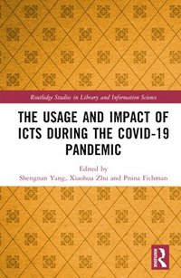 bokomslag The Usage and Impact of ICTs during the Covid-19 Pandemic