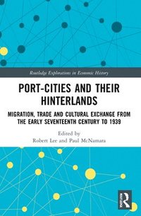 bokomslag Port-Cities and their Hinterlands