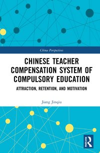 bokomslag Chinese Teacher Compensation System of Compulsory Education