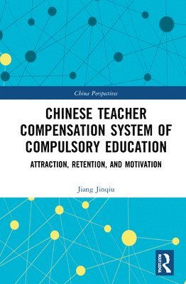 Chinese Teacher Compensation System of Compulsory Education 1