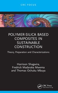 bokomslag Polymer-Silica Based Composites in Sustainable Construction